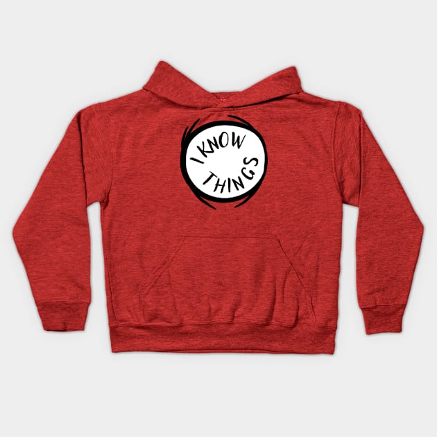 I Know Things Red Emblem Gift Kids Hoodie by Scott Richards